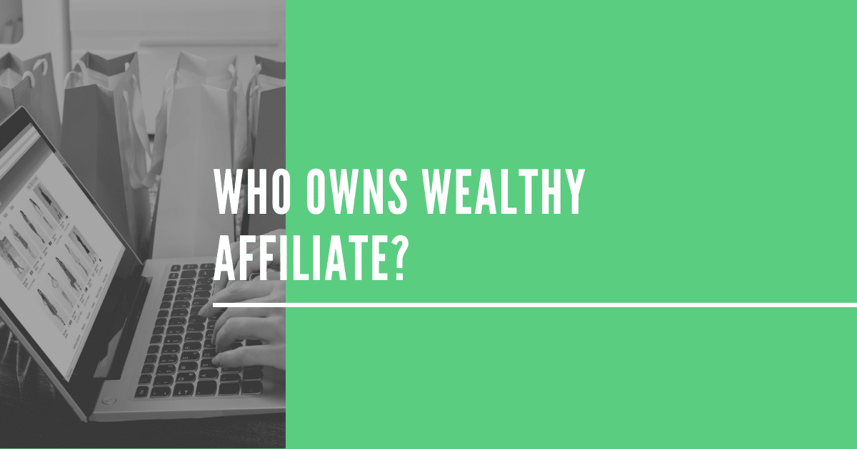 Who Owns Wealthy Affiliate? | High Income Source