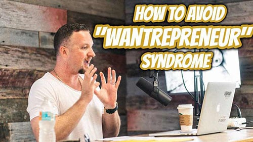 Day 14: 4 Ways to Avoid "Wantrepreneur Syndrome"