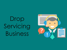 Drop Servicing Business